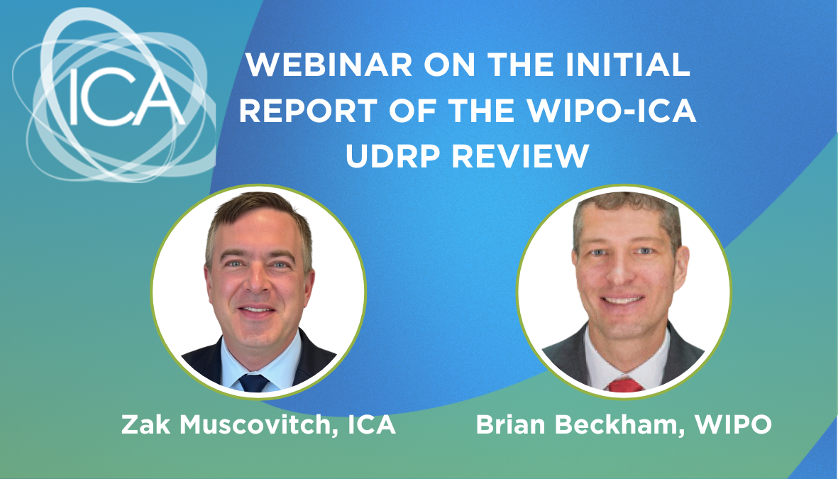Featured image for “You’re Invited: WIPO-ICA Report Webinar – Insights into UDRP Reform”