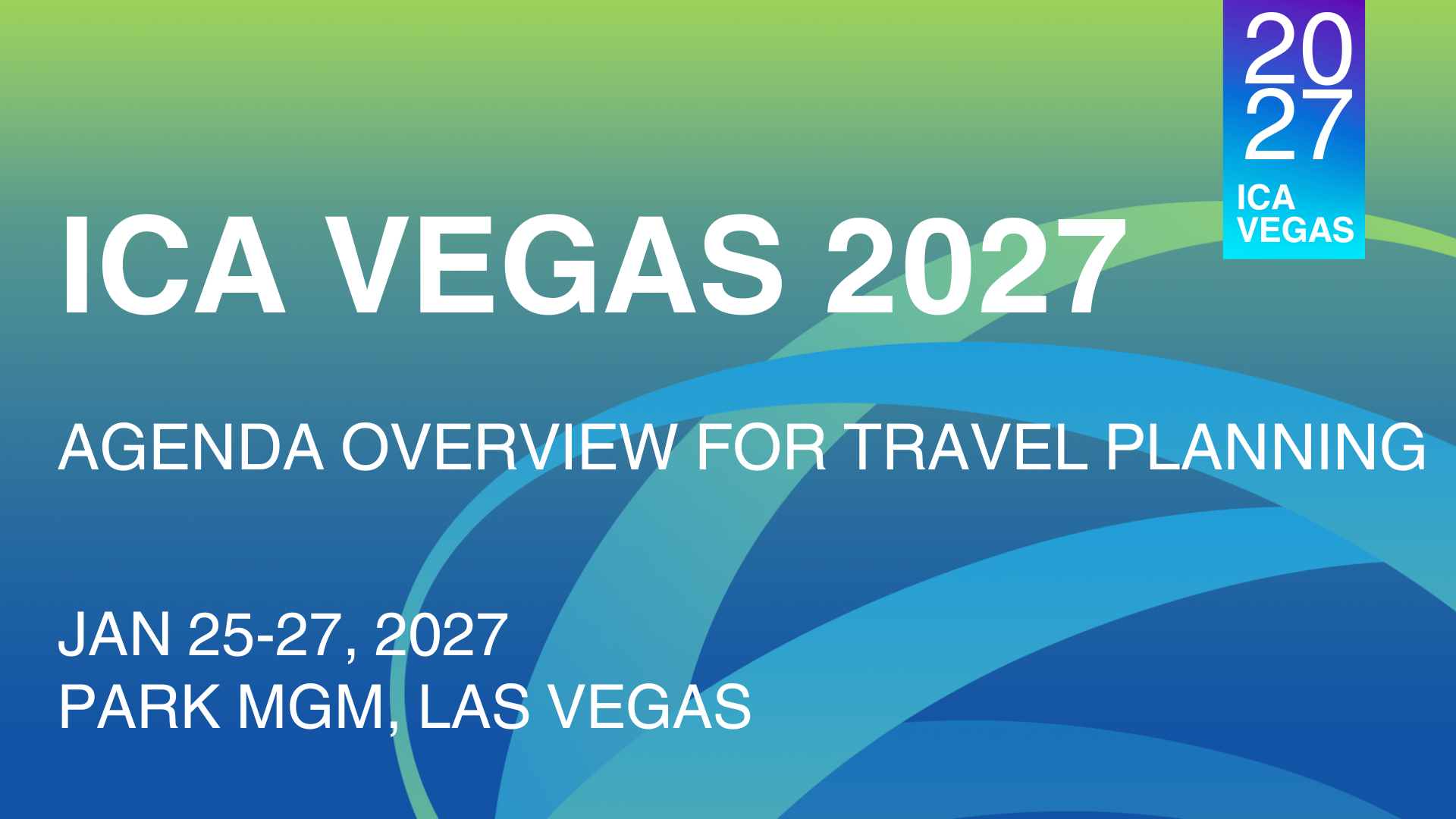 Featured image for “ICA Vegas 2027 Agenda!”